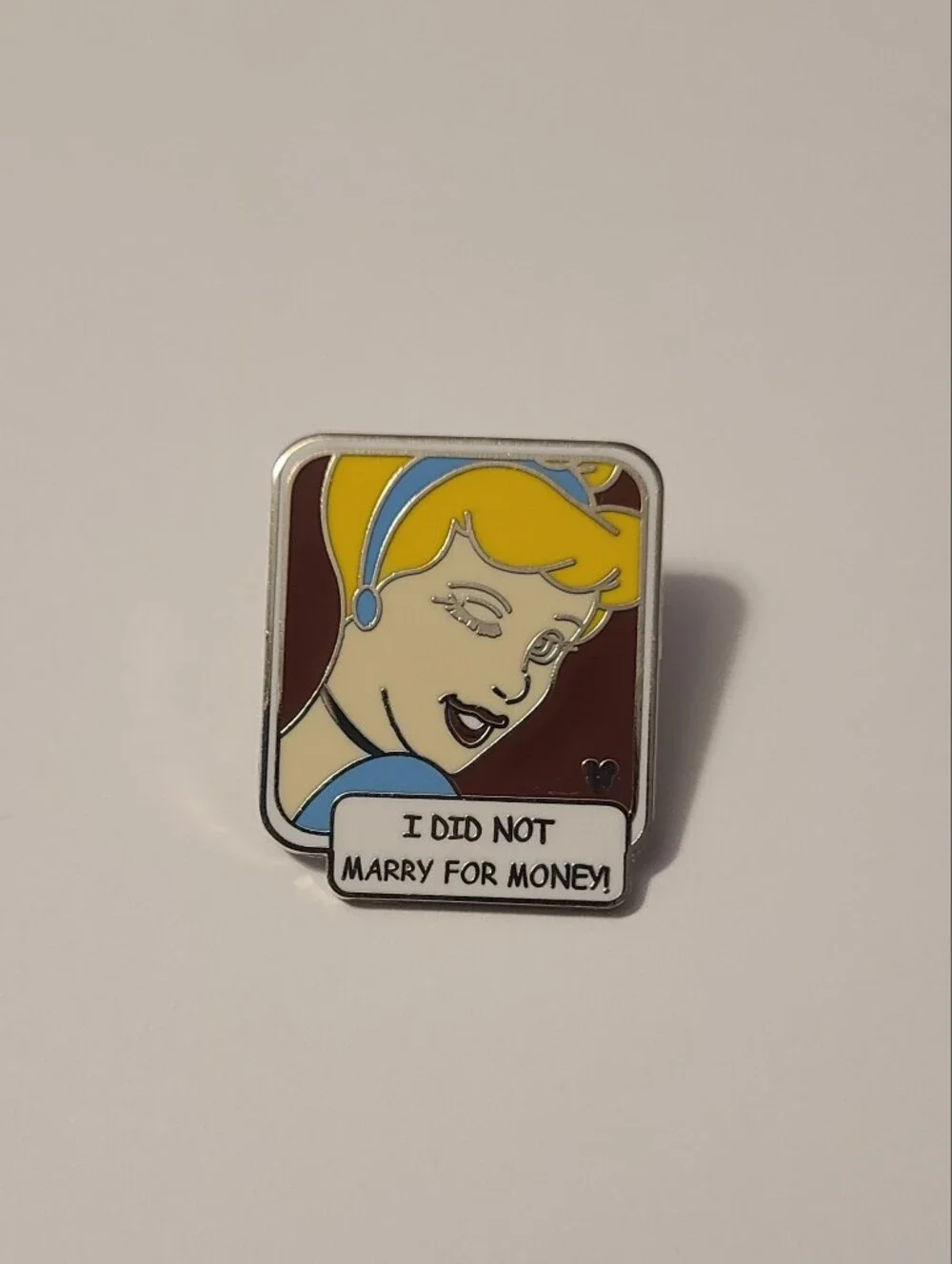 Disney Cinderella I Did Not Marry For Money Pin